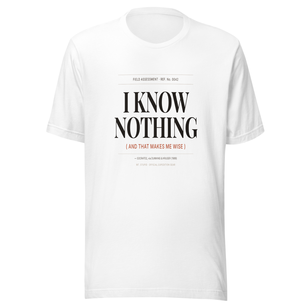 I Know Nothing t-shirt